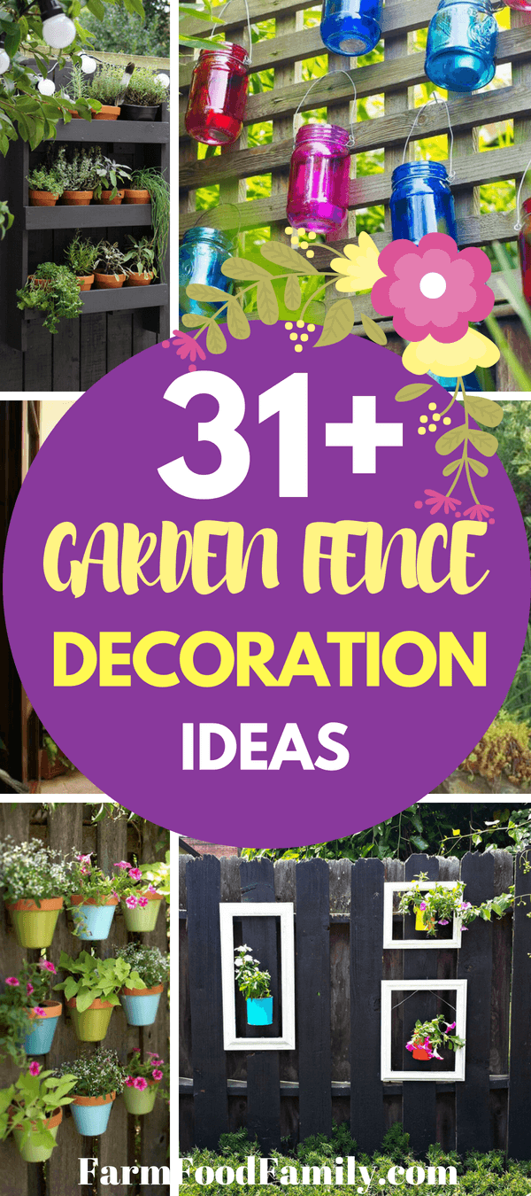 31+ Unique Garden Fence Decoration Ideas To Follow - FarmFoodFamily