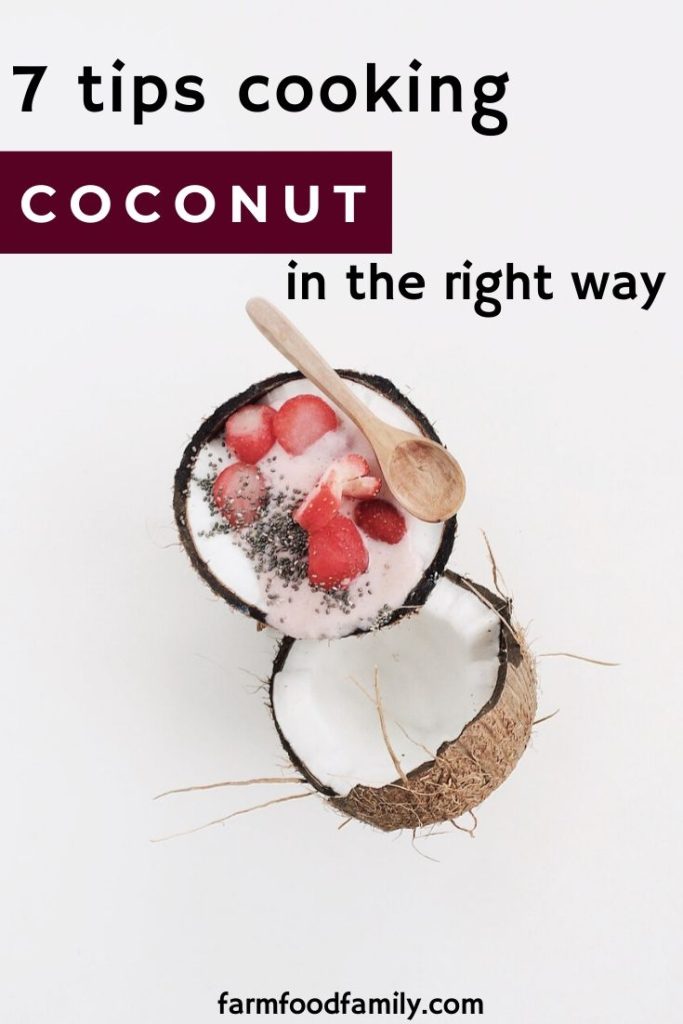 7 Tips Cooking Coconut in the Right Way (A Beginner's Guide)