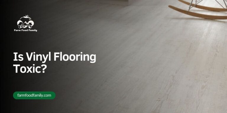 Is Vinyl Flooring Toxic?