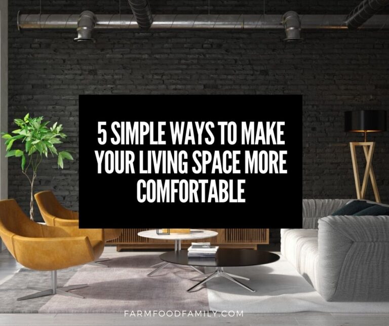 5 Simple Ways to Make Your Living Space More Comfortable