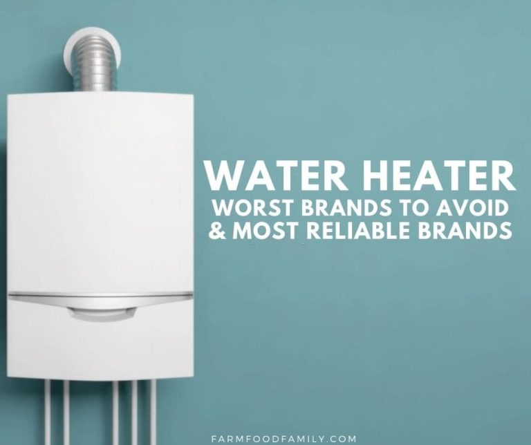 4 Worst Water Heater Brands and 7 Most Reliable Brands (2024)