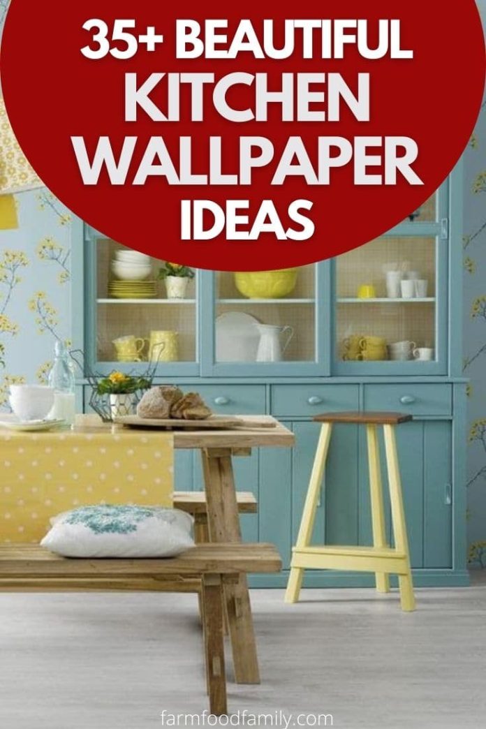 35+ Beautiful Kitchen Wallpaper Ideas and Designs (With Pictures)