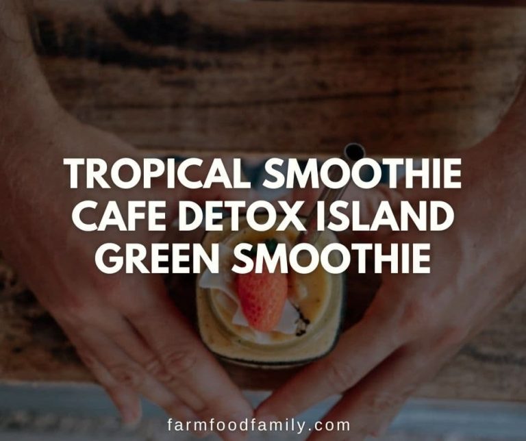 Tropical Smoothie Cafe Detox Island Green Smoothie FarmFoodFamily