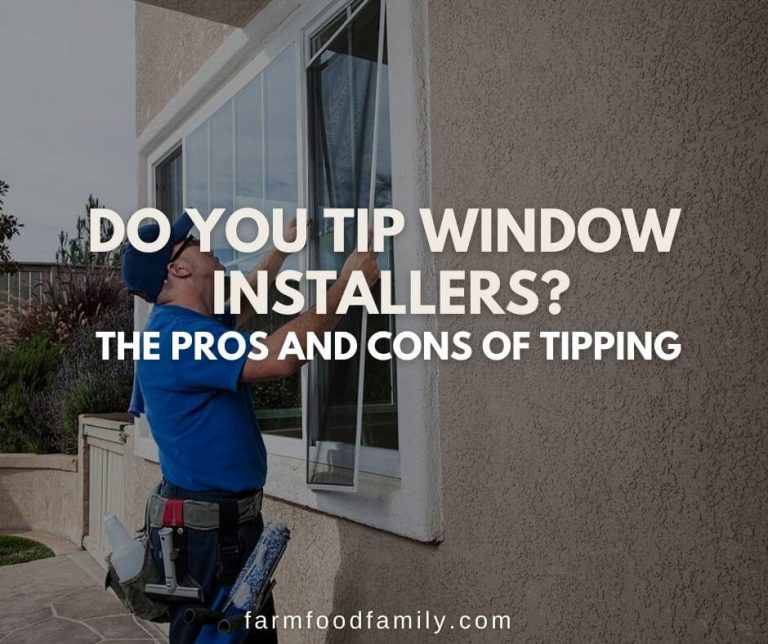 Do You Tip Window Installers? The Pros and Cons of Tipping
