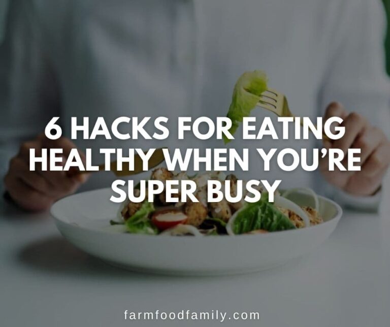 6 Hacks For Eating Healthy When You’re Super Busy