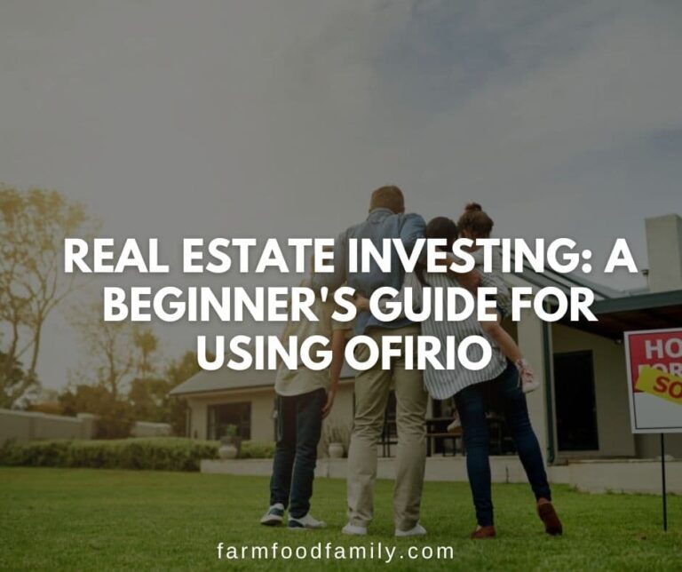 Real Estate Investing: A Beginner’s Guide for using Ofirio