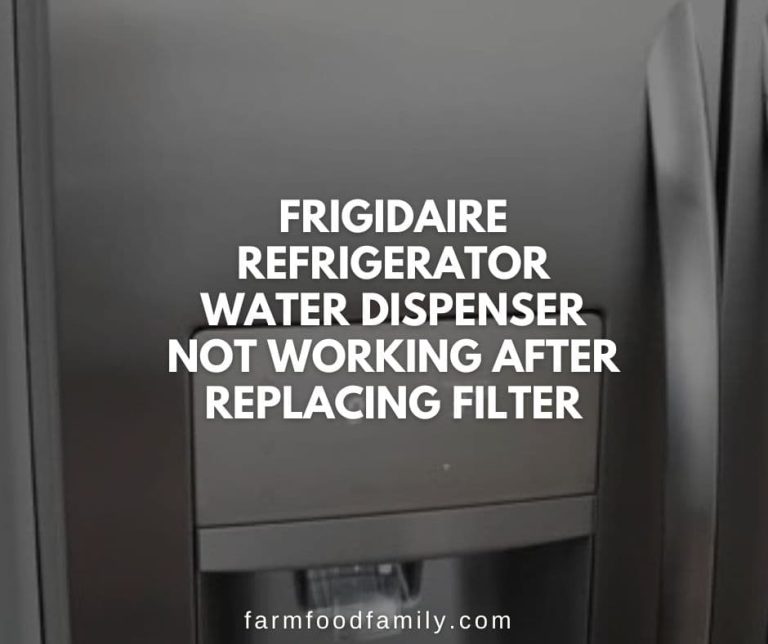 Frigidaire Refrigerator Water Dispenser Not Working How to Fix It