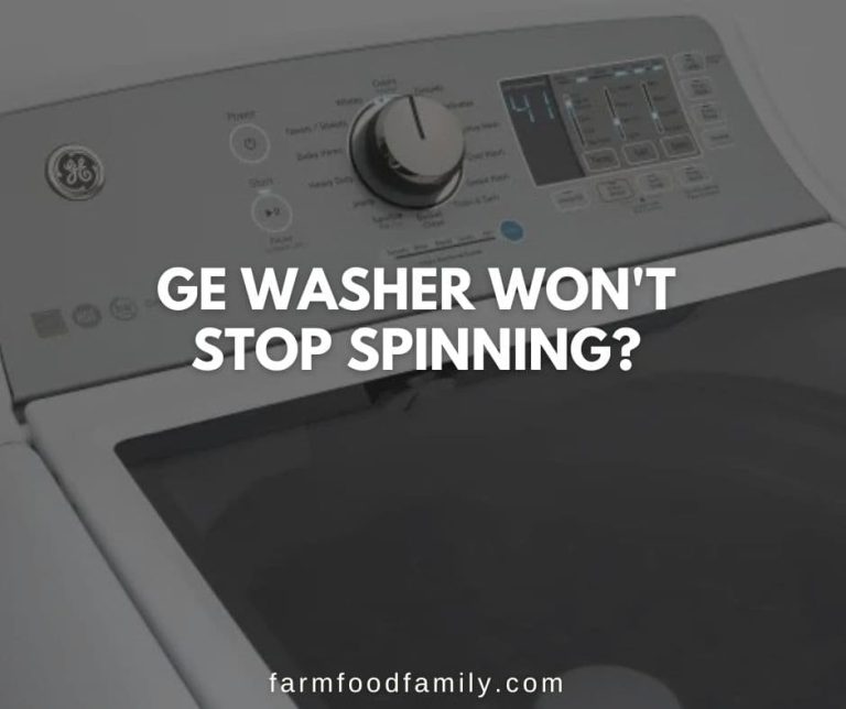 21 Reasons Why GE Washer Not Spinning and {How To Fix}