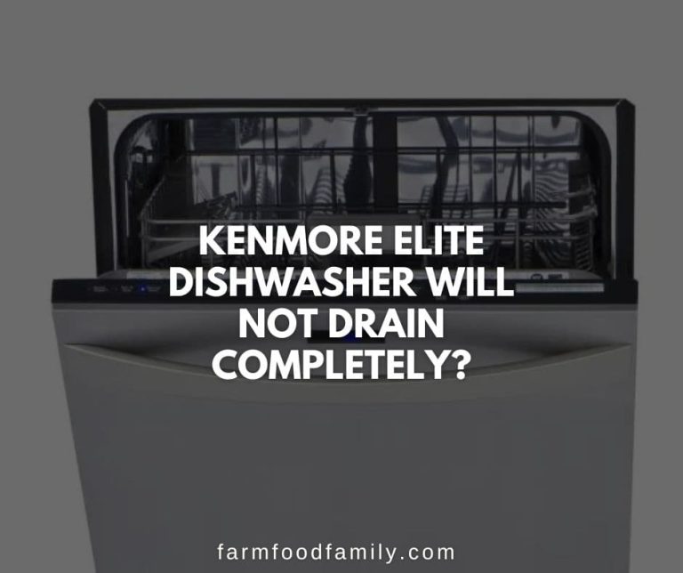 14 Reasons Why Kenmore Dishwasher Not Draining How to Fix