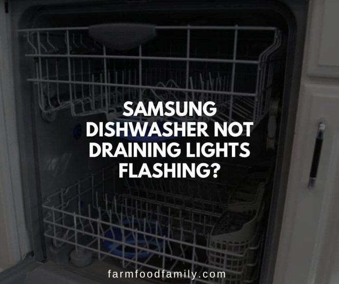 17 Reasons Why Samsung Dishwasher Not Draining How to Fix It