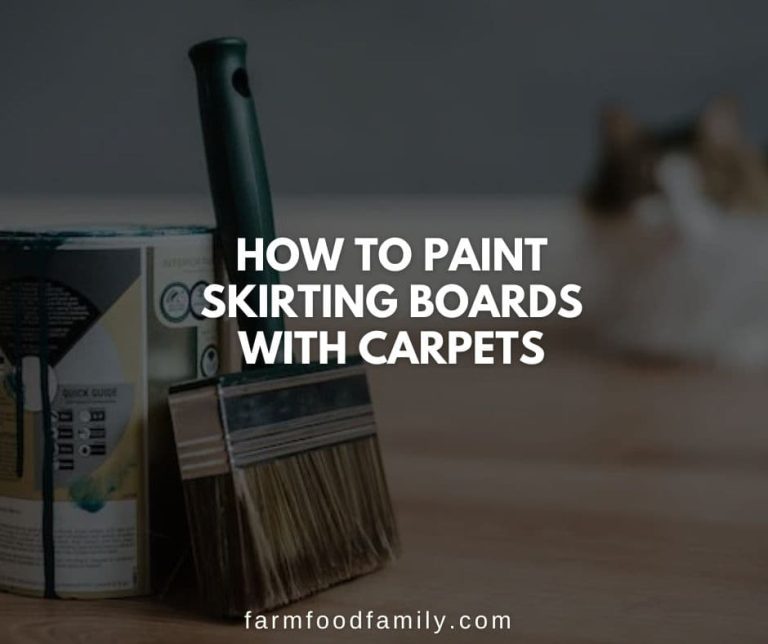 How to Paint Skirting Boards With Carpets FarmFoodFamily