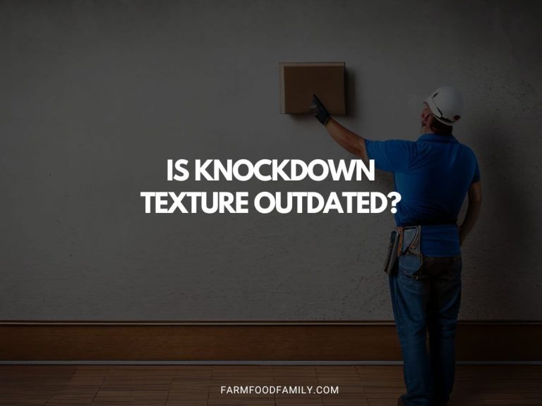 Is Knockdown Texture Outdated or In Style in 2023?