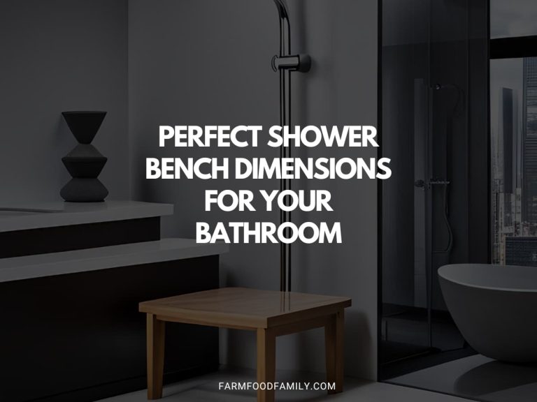 Perfect Shower Bench Dimensions for Your Bathroom