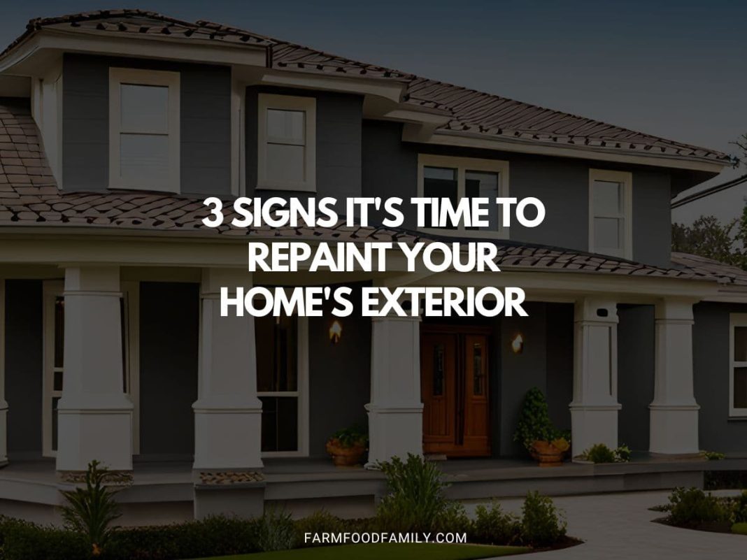 3 Signs It's Time to Repaint Your Home's Exterior FarmFoodFamily