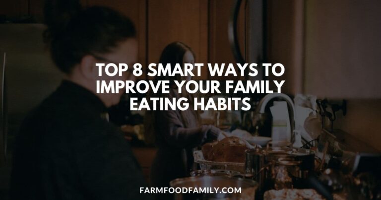 Top 8 Smart Ways to Improve Your Family Eating Habits