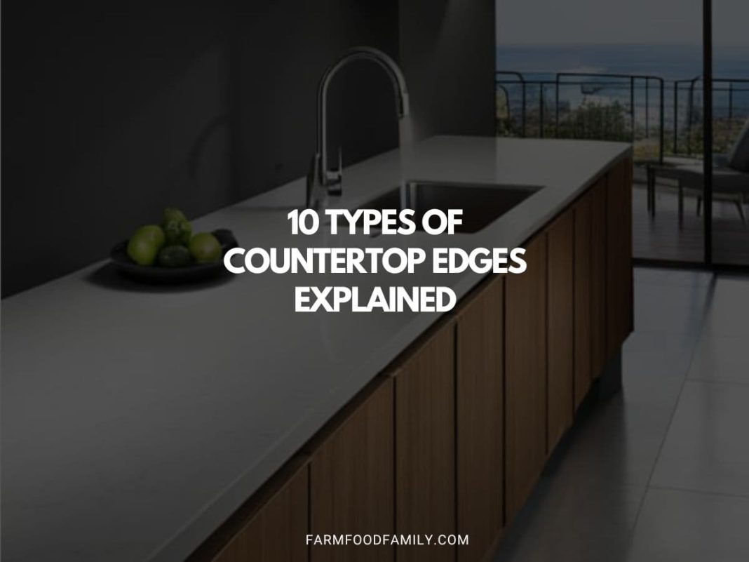 10 Types of Countertop Edges Explained & Which is Best for You