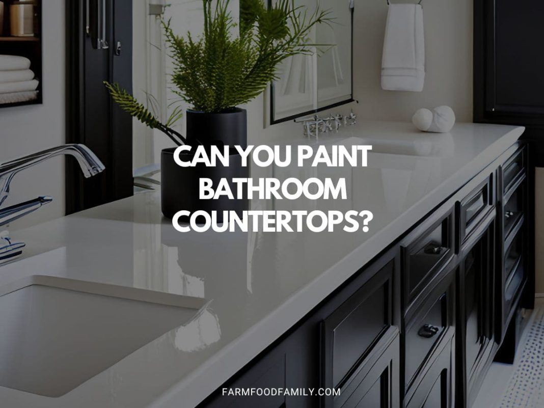 can you paint bathroom countertops
