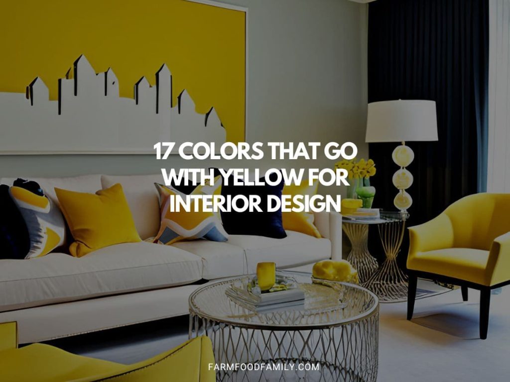 17 Colors That Go with Yellow for Interior Design (2024)