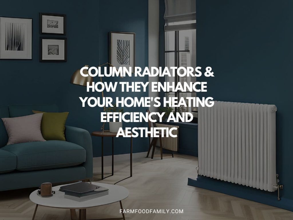 Column Radiators & How They Enhance Your Home's Heating Efficiency and