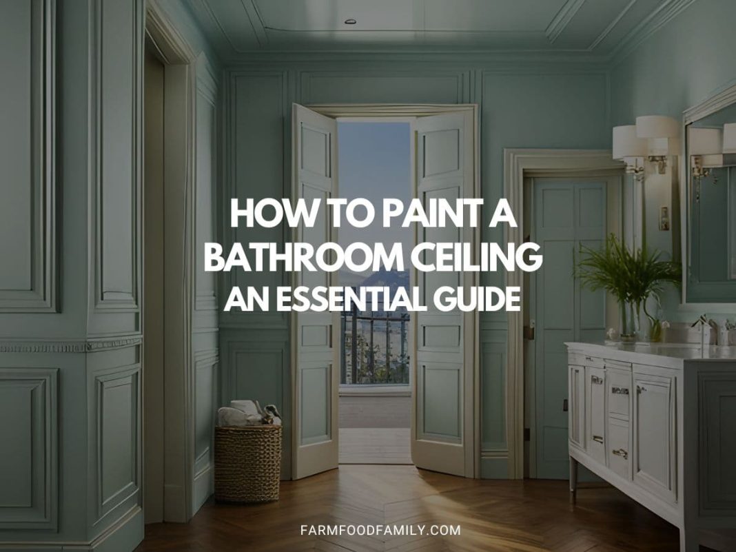 How to Paint a Bathroom Ceiling An Essential Guide