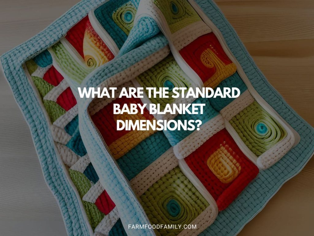 What Are the Standard Baby Blanket Dimensions? FarmFoodFamily