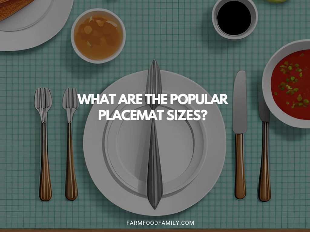 What Are the Popular Placemat Sizes? FarmFoodFamily