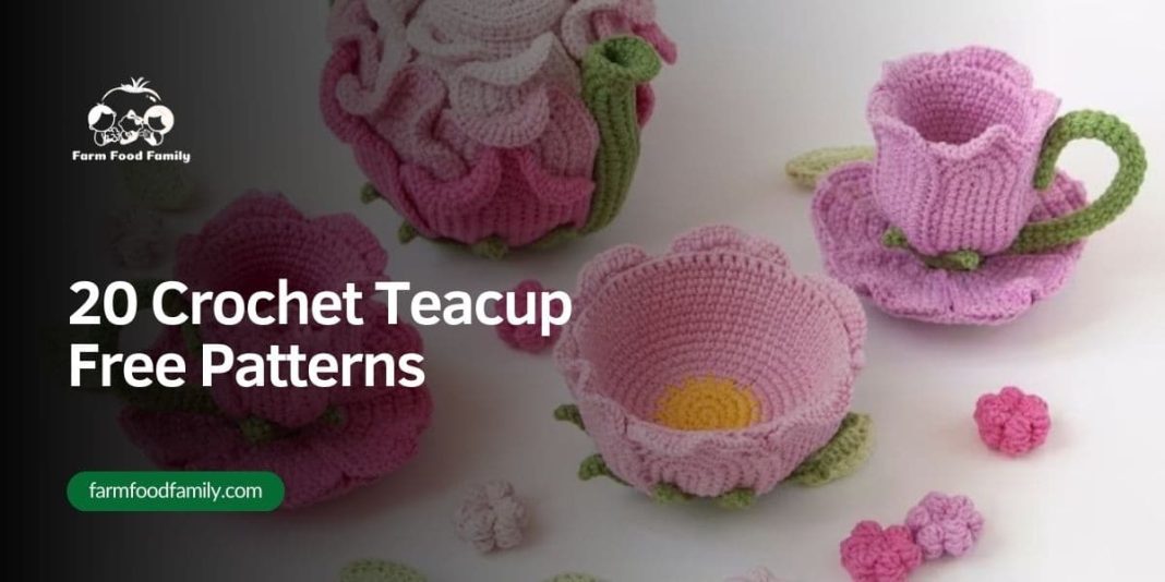 20 Crochet Teacup Free Patterns for 2024 FarmFoodFamily