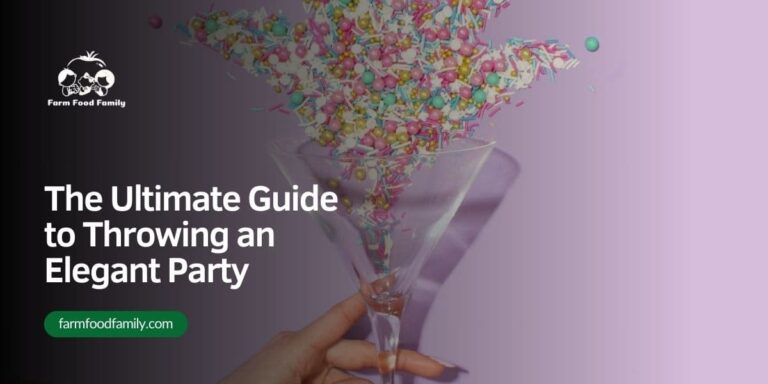 The Ultimate Guide to Throwing an Elegant Party