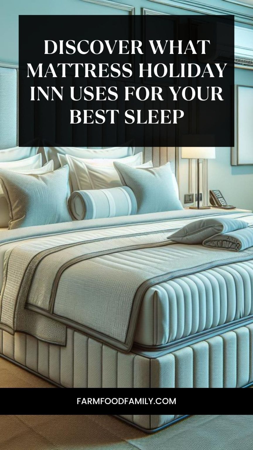 Discover What Mattress Holiday Inn Uses for Your Best Sleep