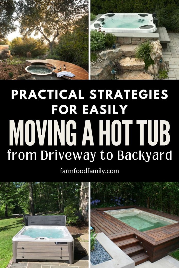 How to Move a Hot Tub from Driveway to Backyard FarmFoodFamily