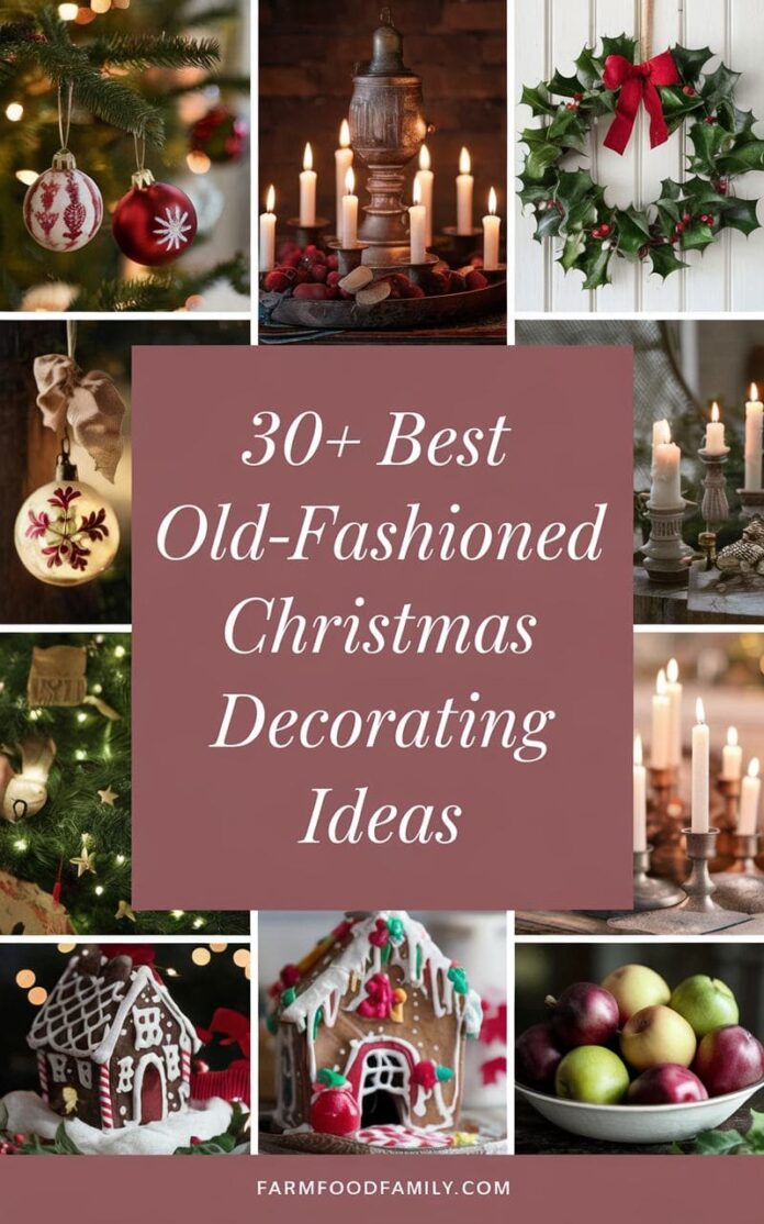 30+ Timeless Old-Fashioned Christmas Ideas to Make Your Home Shine (2026)