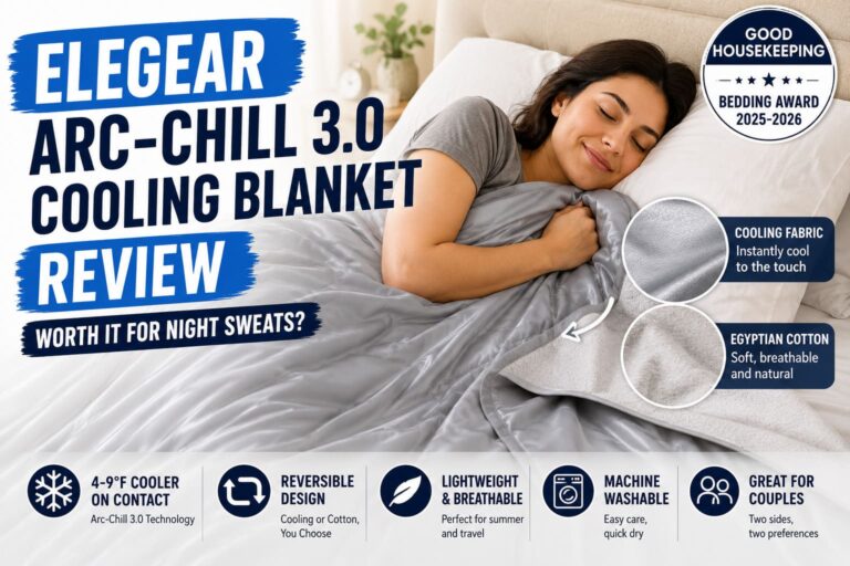 Elegear Arc-Chill 3.0 Cooling Blanket Review: What a “4-9°F Cooler” Claim Actually Feels Like